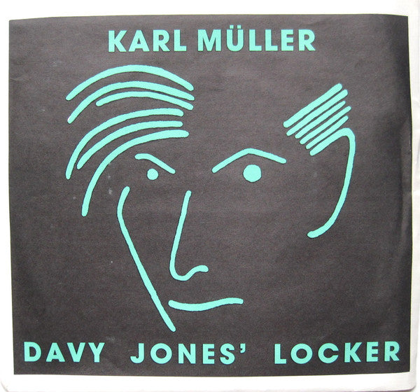 Karl Muller : Davy Jones' Locker / White-Line...Right?! (7")