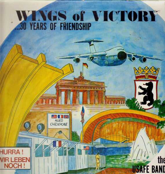 The USAFE Band* : Wings Of Victory...30 Years Of Friendship (LP, Album)
