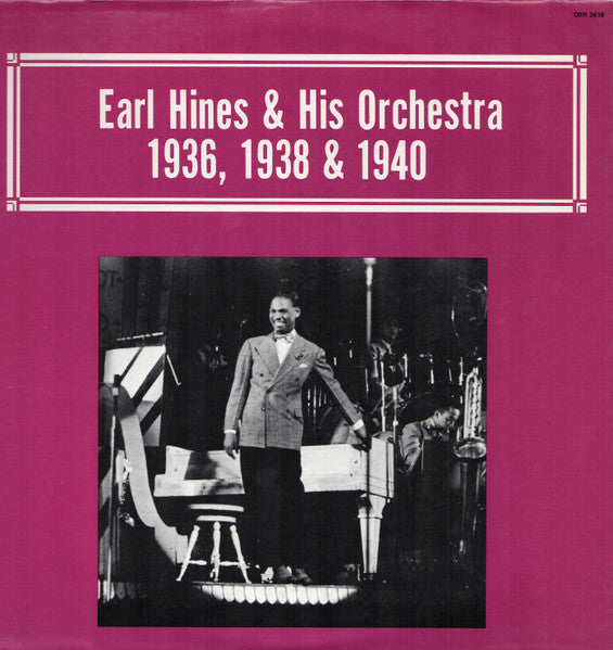 Earl Hines And His Orchestra : 1936, 1938 & 1940 (LP, Comp, Mono, Unofficial, Whi)