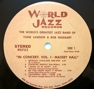 The World's Greatest JazzBand Of Yank Lawson & Bob Haggard* Special Guest Bobby Hackett With Vic Dickenson, Bud Freeman, Eddie Hubble, Gus Johnson Jr.*, Ralph Sutton (2) And Bob Wilber : In Concert: Vol. 1 - Massey Hall (LP, Album, Gat)