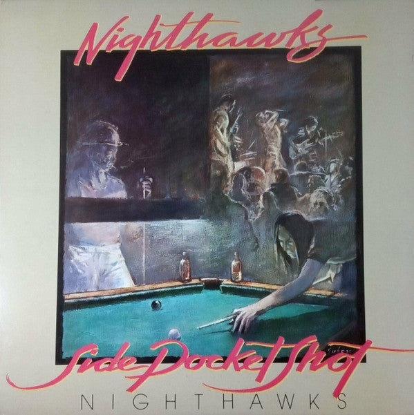 Nighthawks* : Side Pocket Shot (LP, Album)