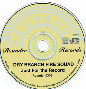 Dry Branch Fire Squad : Just For The Record (CD, Album)