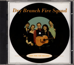 Dry Branch Fire Squad : Just For The Record (CD, Album)