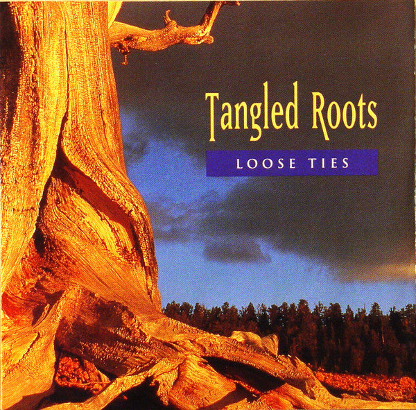 Loose Ties : Tangled Roots (CD, Album)