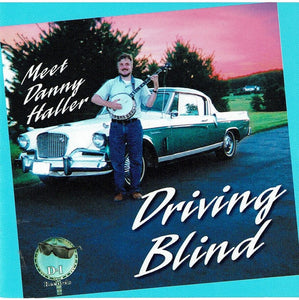 Danny Haller And Driving Blind : Driving Blind (CD, Album)