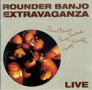 Tom Adams (5), Tony Furtado, Tony Trischka : Rounder Banjo Extravaganza Live (CD, Album, RE)