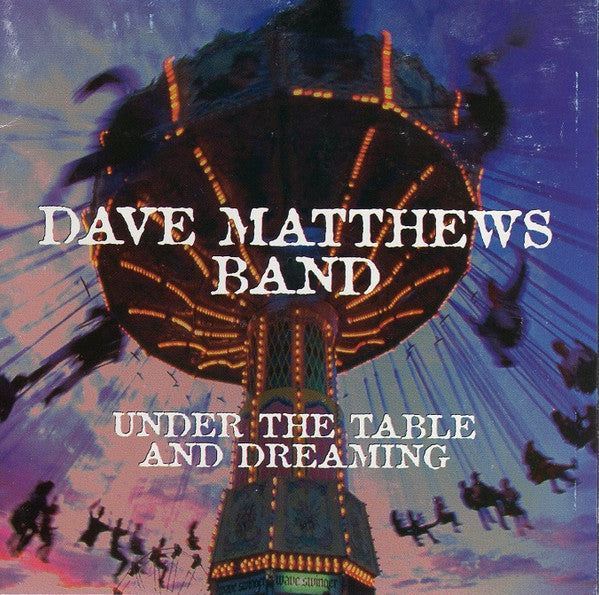 Dave Matthews Band : Under The Table And Dreaming (CD, Album)