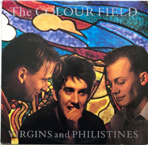 The Colour Field* : Virgins And Philistines (LP, Album, PRC)