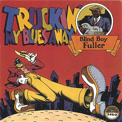 Blind Boy Fuller : Truckin' My Blues Away (LP, Comp)