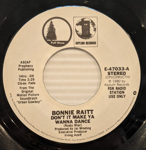 Bonnie Raitt : Don't It Make Ya Wanna Dance (7", Single, Mono, Promo, Styrene)