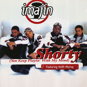 Imajin Featuring Keith Murray : Shorty (You Keep Playin' With My Mind) (12", Promo)