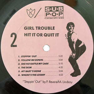 Girl Trouble : Hit It Or Quit It (LP, Album)