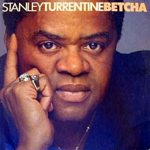 Stanley Turrentine : Betcha (LP, Album)