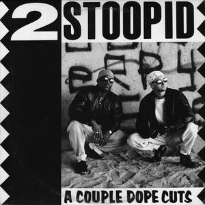 2 Stoopid : A Couple Dope Cuts (12")