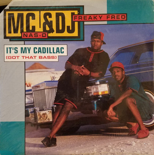 MC Nas-D & DJ Freaky Fred : It's My Cadillac (Got That Bass) (LP, Album)