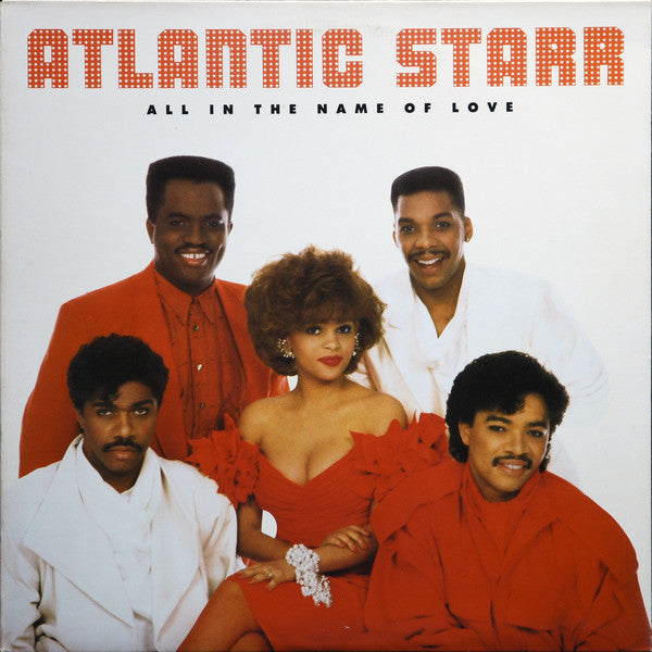 Atlantic Starr : All In The Name Of Love (LP, Album, Spe)
