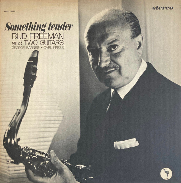 Bud Freeman And Two Guitars George Barnes . Carl Kress : Something Tender (LP, Album)