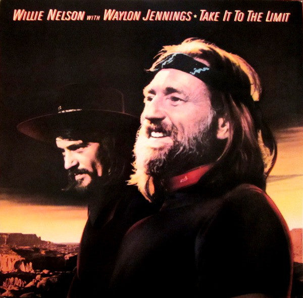 Willie Nelson With Waylon Jennings* : Take It To The Limit (LP, Album, Pit)