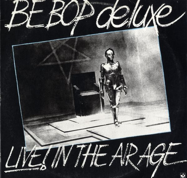 Be Bop Deluxe : Live! In The Air Age (LP, Album, Los + 12", EP, Los)