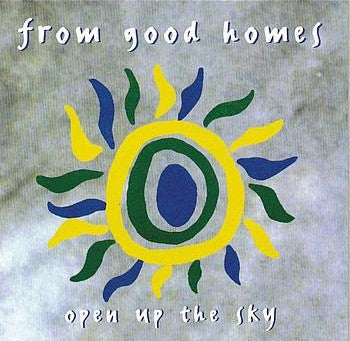 From Good Homes : Open Up The Sky (CD, Album)