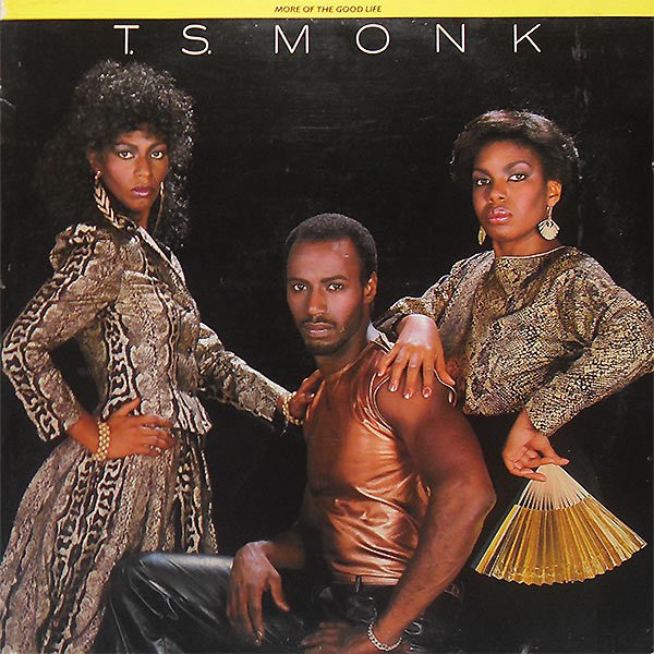 T.S. Monk : More Of The Good Life (LP, Album, AR)