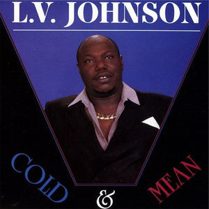 L.V. Johnson* : Cold & Mean (LP, Album)