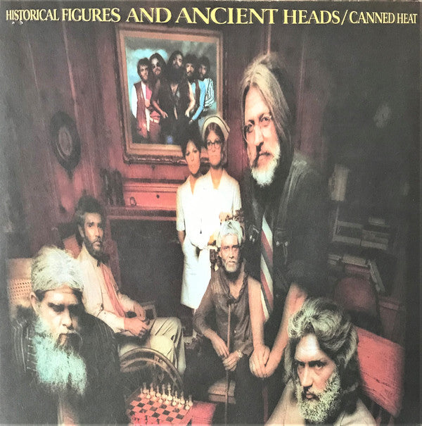 Canned Heat : Historical Figures And Ancient Heads (LP, Album)