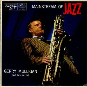 Gerry Mulligan And His Sextet : Mainstream Of Jazz (LP, Album, Ind)