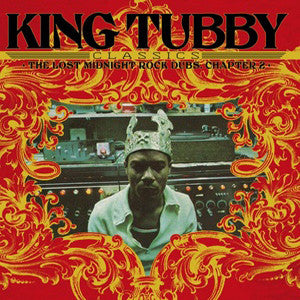 King Tubby : King Tubby's Classics: The Lost Midnight Rock Dubs Chapter 2 (LP, Comp, RE)
