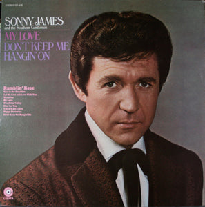 Sonny James And The Southern Gentlemen : My Love / Don't Keep Me Hangin' On (LP, Album)