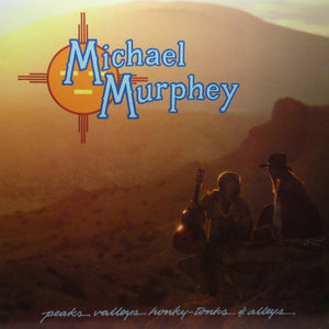 Michael Murphey* : Peaks Valleys Honky-Tonks & Alleys (LP, Album, Ter)
