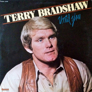 Terry Bradshaw (2) : Until You (LP, Album)