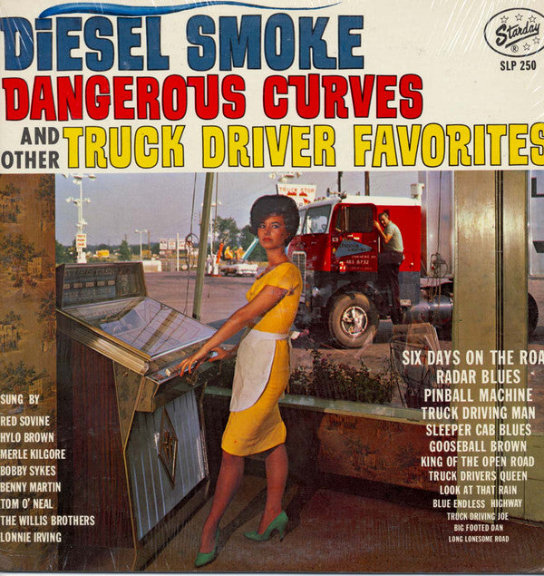 Various : Diesel Smoke, Dangerous Curves, And Other Truck Driver Favorites (LP, Comp, RE)