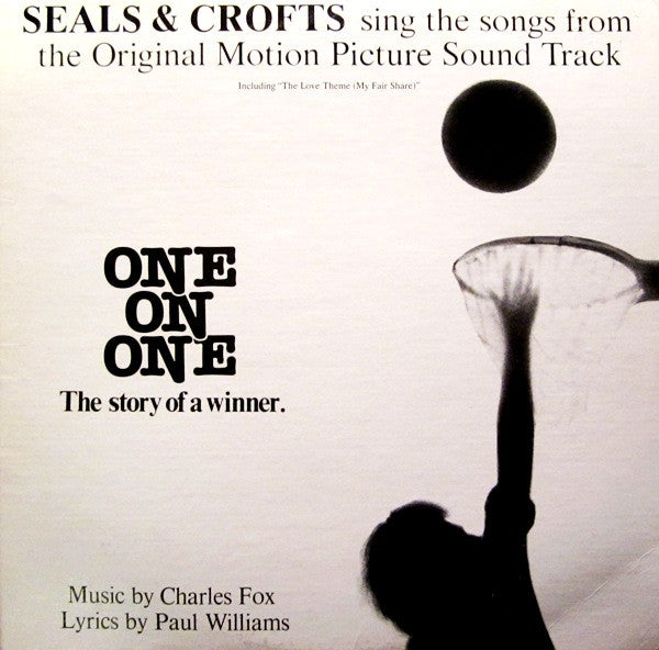 Seals & Crofts : Seals & Crofts Sing The Songs From The Original Motion Picture Sound Track "One On One" (LP, Album, Ter)