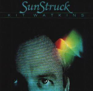 Kit Watkins : SunStruck (CD, Album)