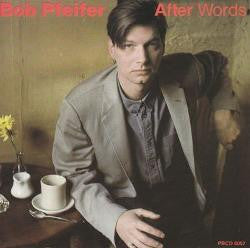 Bob Pfeifer : After Words (LP, Album)