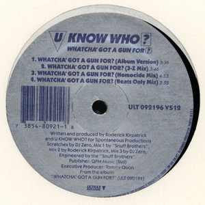 U Know Who? : Whatcha' Got A Gun For? (12")