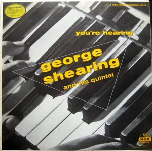 The George Shearing Quintet : You're Hearing George Shearing And His Quintet (LP, Album, RE)