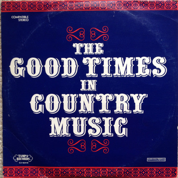 Various : The Good Times In Country Music (2xLP, Comp, Ter)
