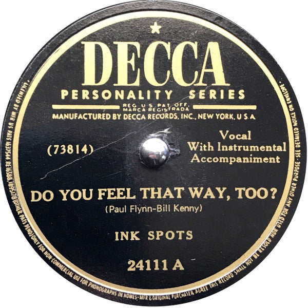 Ink Spots* : Do You Feel That Way, Too? / Information Please (Shellac, 10")