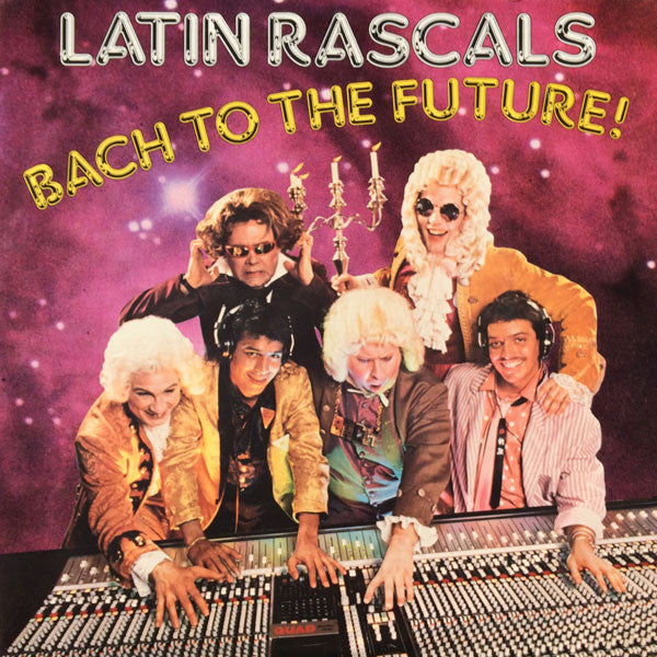 Latin Rascals* : Bach To The Future (LP, Album)