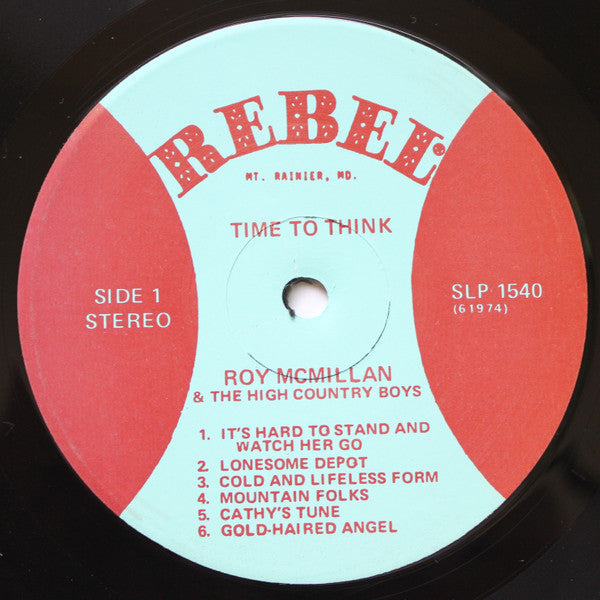 Roy McMillan (2) And The High Country Boys : Time To Think (LP, Album)
