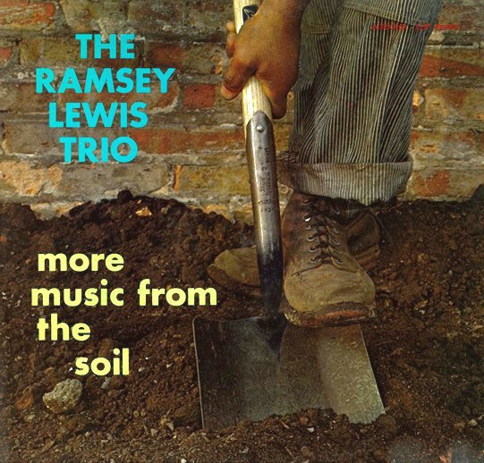 The Ramsey Lewis Trio : More Music From The Soil (LP, Album, Mono, Gre)