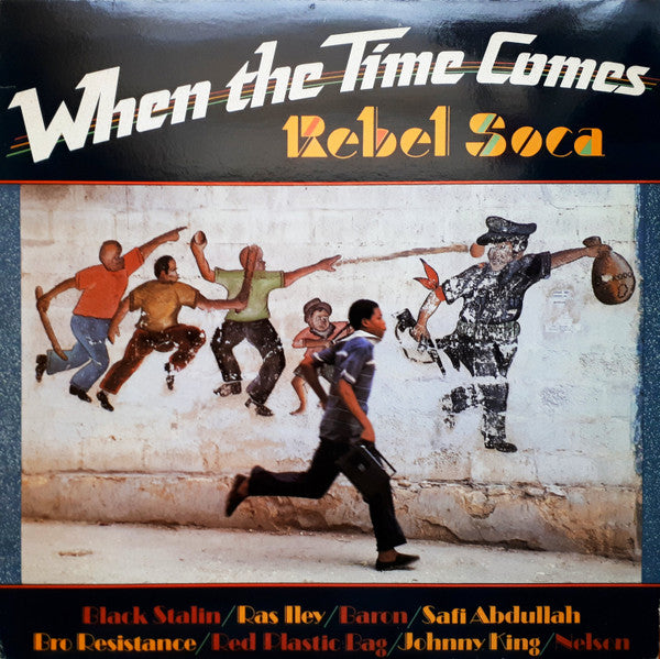 Various : When The Time Comes: Rebel Soca (LP, Comp)
