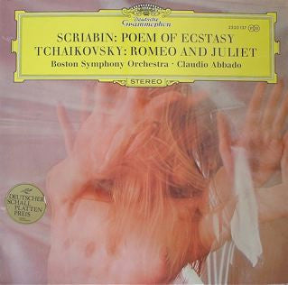 Scriabin* / Tchaikovsky* / Claudio Abbado, Boston Symphony Orchestra : Scriabin: Poem Of Ecstasy / Tchaikovsky: Romeo And Juliet (LP)