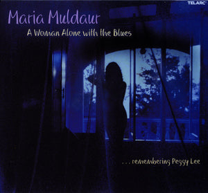 Maria Muldaur : A Woman Alone With The Blues (...Remembering Peggy Lee) (CD, Album)