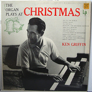 Ken Griffin (2) : The Organ Plays At Christmas (LP, Album, Mono)