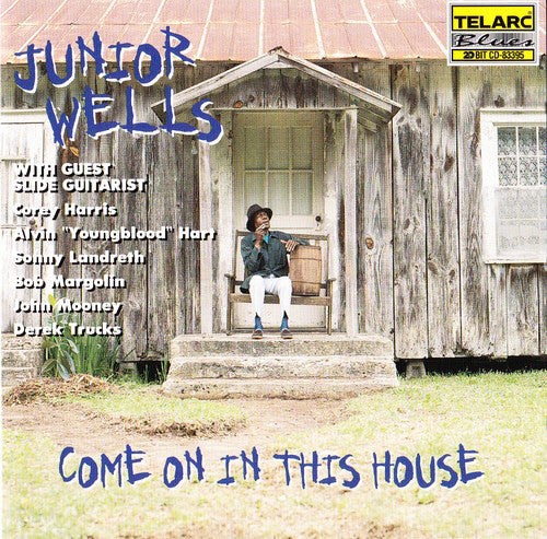 Junior Wells : Come On In This House (CD, Album)