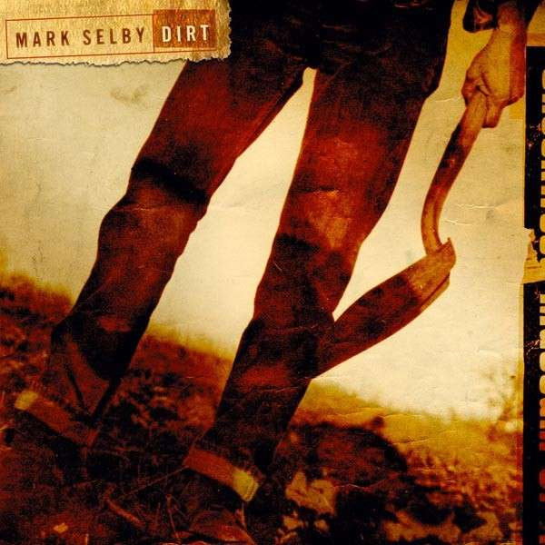 Mark Selby : Dirt (CD, Album)