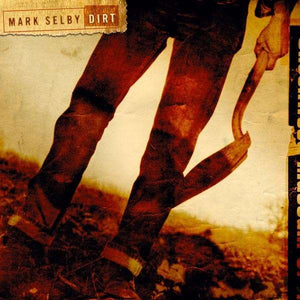 Mark Selby : Dirt (CD, Album)